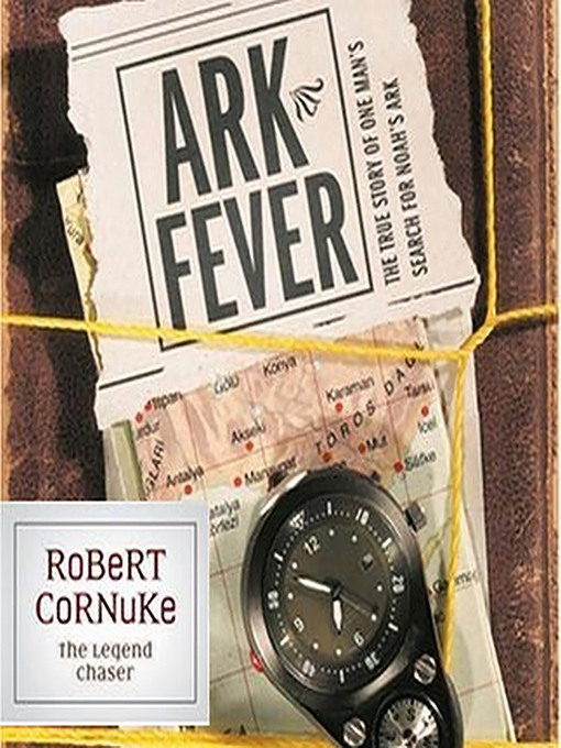 Title details for Ark Fever by Robert Cornuke - Available